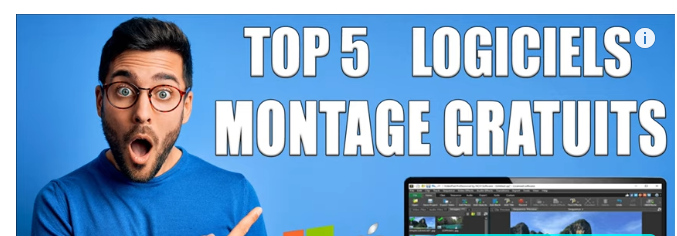 TOP 5 Meilleurs logiciels de Montage Vidéo Gratuits