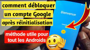 comment débloquer un compte google après réinitialisation(méthode utile pour tout les Androids)