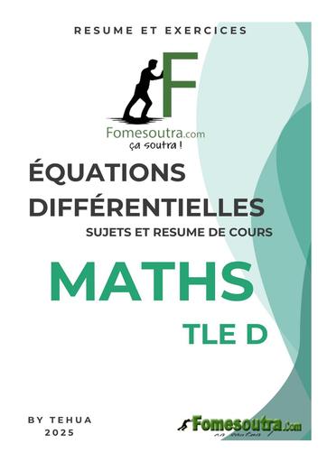 FICHE DE MATHS Tle D ( EQUATIONS DIFFERENTIELLES) RESUME ET SUJET BY TEHUA