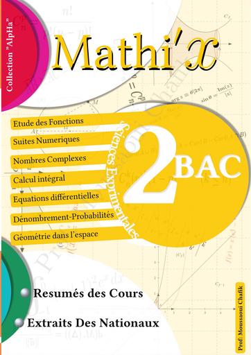 Livre collection math'x 2BAC serie CDE resume de cours avec les examens by Tehua