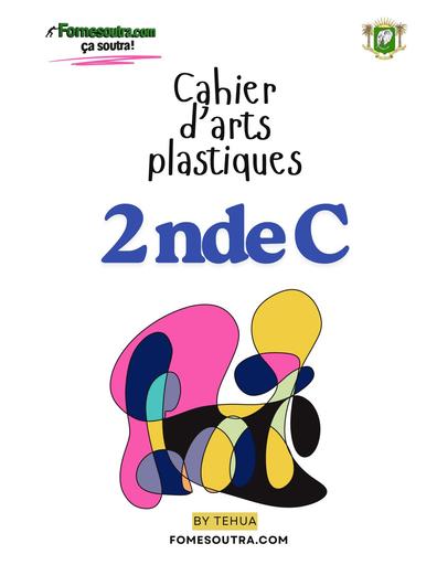 COURS ARTS PLASTIQUES 2nde C EN by TEHUA