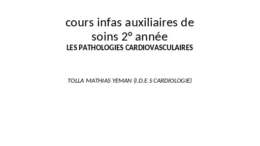 INFAS COURS AS 2ème ANNEE LES MALADIES DES CORONAIRE VARICES DES MEMBRES INFERIEUS BY TEHUA