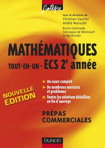 Mathématiques «tout en un» ECS 2e année Cours et exercices corrigés Dunod (2008)André Warusfel, Christian Gautier, Bruno Caminade, Serge Nicolas