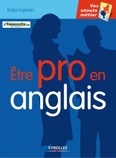 Etre pro en anglais