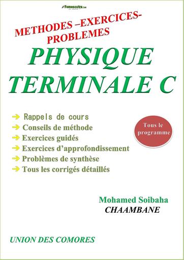 FASCICULE PHYSIQUE RESUMES ET EXERCICES CORRIGES Tle C BY TEHUA