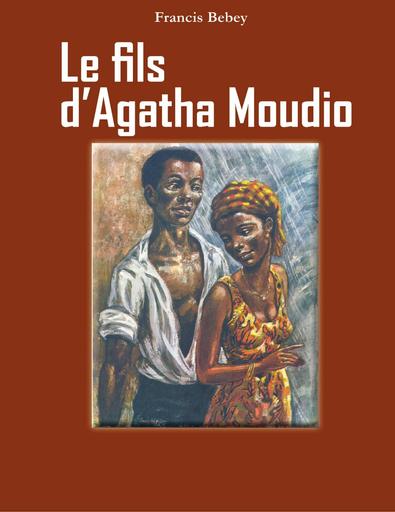 Roman Le fils d’Agatha Moudio (Francis BEBEY)