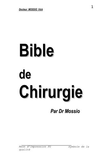 COURS BIBLE DE CHIRURGIE par Dr Mossio & Guy TUBA by TEHUA