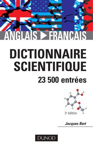 Jacques Bert Dictionnaire Scientifique Anglais francais, 3rd Edition (French Edition) (2007)