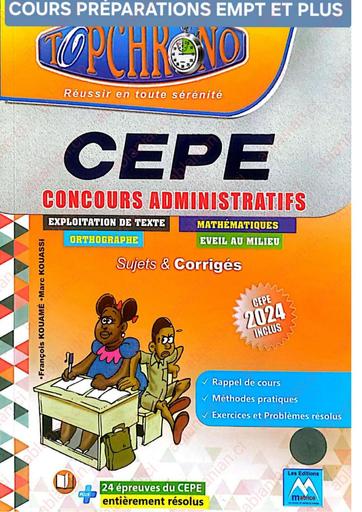 TOP CHRONO REUSSIR EN TOUTE SERENITE CEPE PREPA EMPT, CONCOURS ADMINISTRATIFS ET PLUS SUJETS CORRIGES EDITION 2024 by TEHUA