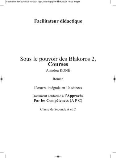 Sous le pouvoir des Blakoros 2, Courses -  Facilitateur didactique