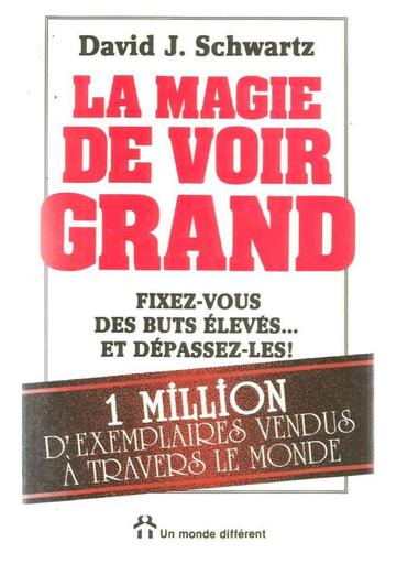LA MAGIE DE VOIR GRAND