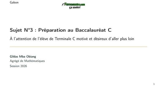 PREPA BAC MATHS SERIE C SUJET 3 GABON BY TEHUA
