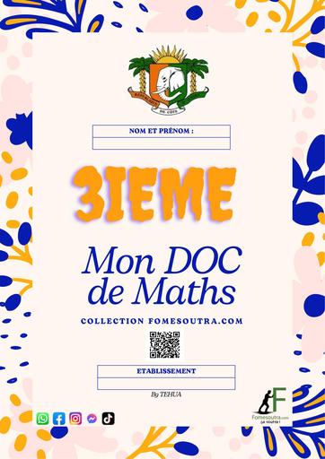 DOCUMENT DE TRAVAUX DIRIGES MATHS NIVEAU 3ième + ANCIENS SUJETS BEPC (2025 2024 2023 2022) by TEHUA