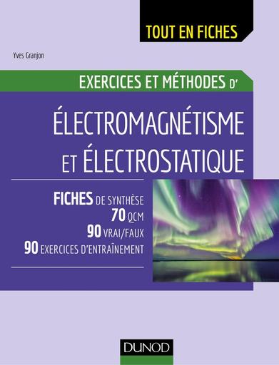 Electromagnetisme et Electrostatique   Exercices et methodes