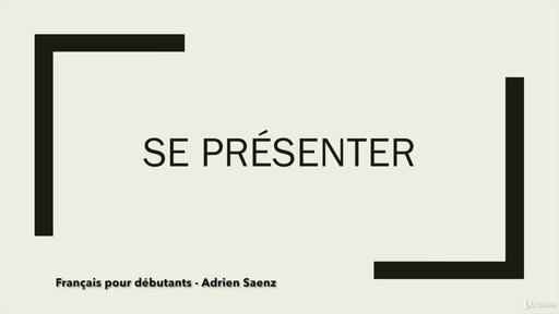 1  Se présenter