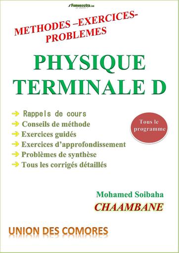 FASCICULE PHYSIQUE RESUMES ET EXERCICES CORRIGES Tle D BY TEHUA