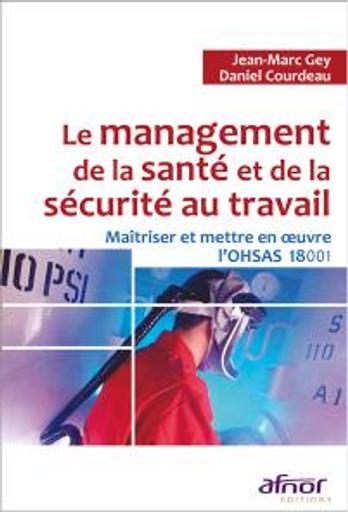 Le management de la santé et de la sécurité au travail maîtriser by Tehua