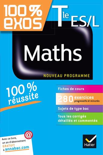 Livre de maths 100% Exos Tle ES&L 280+Exercices+Corrigés by Tehua