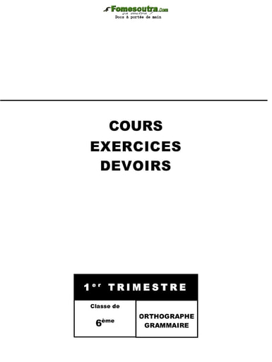 Cours - Exercices et devoirs d'orthographe et grammaire niveau 6eme