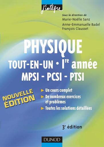 Physique tout-en-un MPSI-PCSI-PTSI 1e année - Cours et -- Marie-Noëlle Sanz; Anne-Emmanuelle Badel; François Clausset