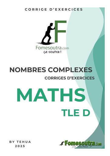FICHE DE MATHS Tle D (NOMBRES COMPLEXES) CORRIGE D'EXERCICES BY TEHUA