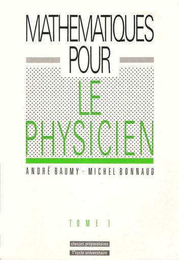 Maths pour le physicien tome 1 by Tehua