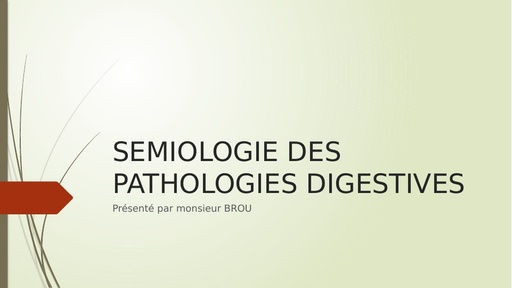 DIAPO COURS SEMIOLOGIE DES PATHOLOGIES DIGESTIVES INFAS by TEHUA