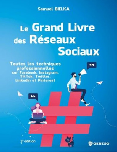 Le grand livre des réseaux sociaux   Samuel Bielka