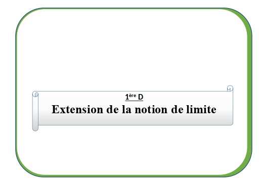 FICHE DE COURS MATHS APC 1ière D Extension de la notion de limite BY TEHUA