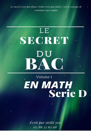 Livre de maths Les Secret de Bac en Mathématiques volume 1 by Tehua
