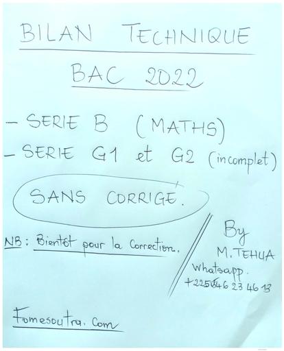 BILAN TECHNIQUE BAC 2022 SERIE B ET G MATHS BY M TEHUA