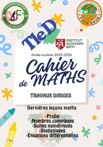 FICHES DE TRAVAUX DIRIGES DES DERNIERES Leçons MATHS NIVEAU Tle D by TEHUA