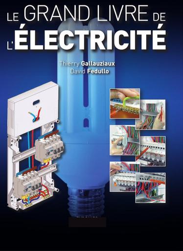 Le grand livre de l'electricite electrical wiring residential by Tehua