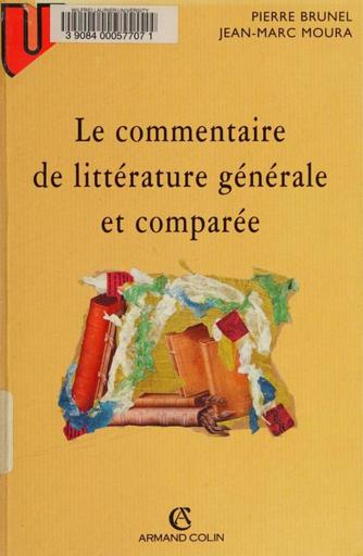 Le Commentaire de Littérature Générale et Comparée – Pierre Brunel & Jean-Marc Moura (Collection U, Armand Colin)
