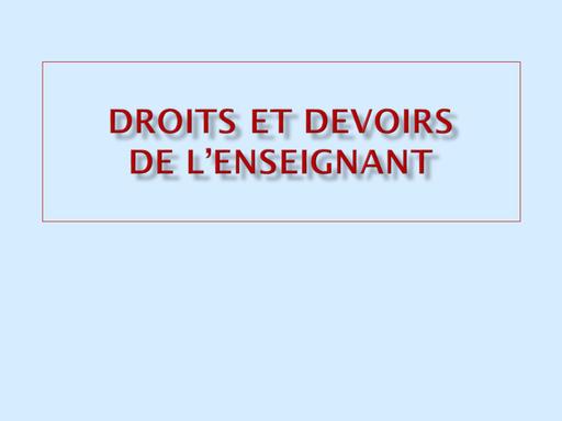 Droits et devoirs de l'Enseignant