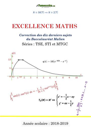DOCUMENT EXCELLENT MATHS BAC MALI Séries TSE, STI et MTGC avec corrigé 2009 2018 by TEHUA