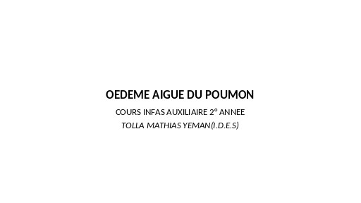 INFAS COURS AS 2ème ANNEE OEDEME AIGUE DU POUMON (OAP) BY TEHUA
