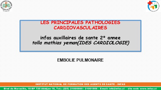 INFAS COURS AS 2ème ANNEE LES PRINCIPALES PATHOLOGIES CARDIOVASCULAIRES EMBOLIE PULMONAIRE BY TEHUA