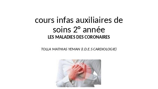 INFAS COURS AS 2ème ANNEE LES MALADIES DES CORONAIRES BY TEHUA