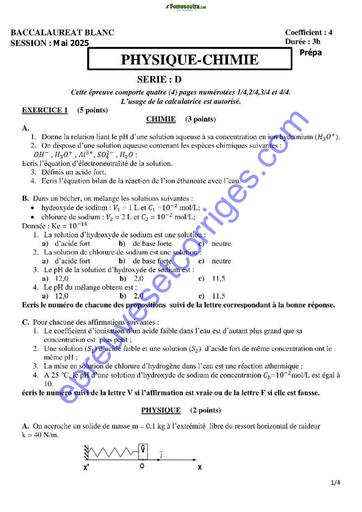 PREPA BAC MAI 2025 PC SERIE D Mai 2025 SUJET+CORRIGE BY TEHUA