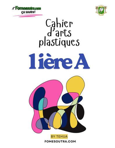 COURS ARTS PLASTIQUES 1ière A EN by TEHUA