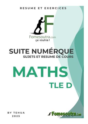 FICHE DE MATHS Tle D (SUITE NUMERIQUE) RESUME ET SUJET BY TEHUA
