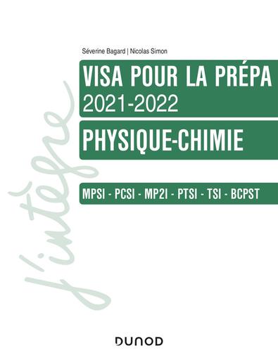 Physique Chimie   Visa pour la prépa 2021 2022 (2021, Dunod) Séverine Bagard  & Simon Nicolas