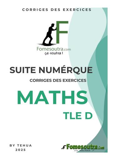 FICHE DE MATHS Tle D (SUITE NUMERIQUE) CORRIGE D'EXERCICES BY TEHUA