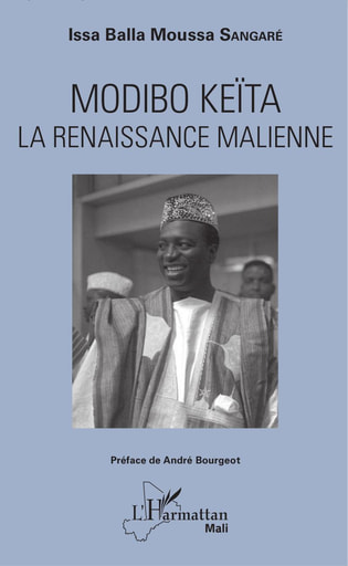 Modibo Kéita - La renaissance Malienne