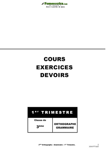 Cours - Exercices  et devoirs d'orthographe et grammaire niveau 3eme