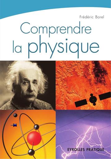 Comprendre la physique (Frédéric Borel) BY TEHUA