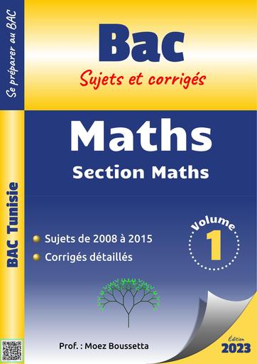 DOCUMENT MATHS BAC TUNISIE VOLUME 1 2008 201 SUJETS CORRIGES BY TEHUA