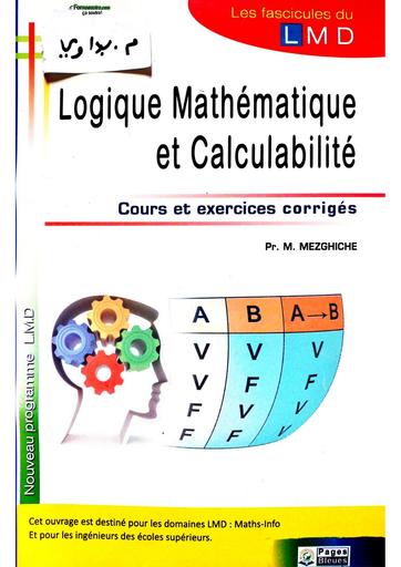 SUP MATHS Livre Cours et Exercices Corrigés Logique Mathématique et Calculabilité by TEHUA
