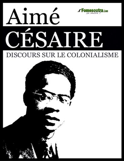 Aimé Césaire Discours sur le colonialisme